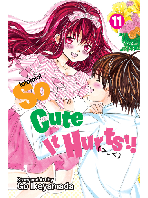 Title details for So Cute It Hurts!!, Volume 11 by Go Ikeyamada - Available